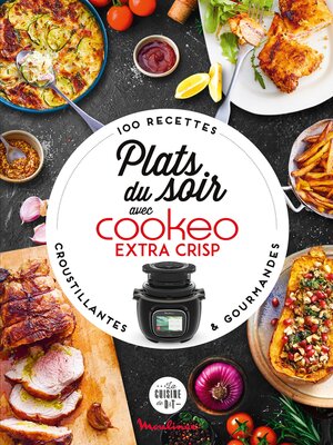 cover image of Plats du soir avec Cookeo Extra Crisp